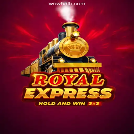 RoyalExpress: Experience the Thrill of WOW55.COM's Top Slot Game